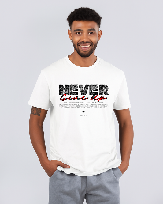 Inspiring "Never Give Up" DTF Printed T-Shirt