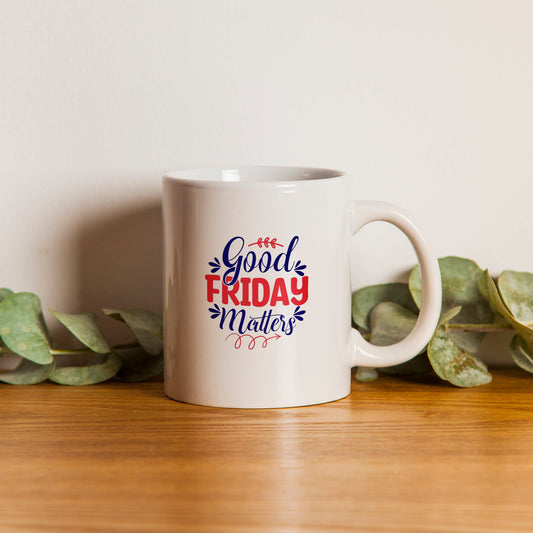 "Good Friday Matters" Mug