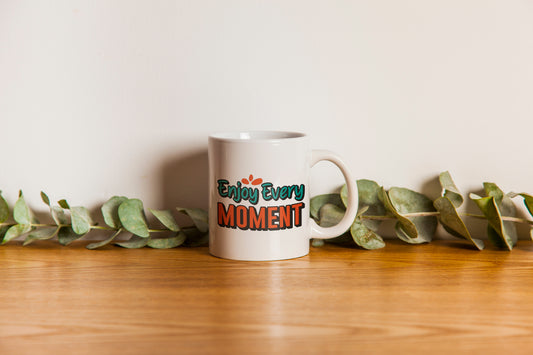 "Enjoy Every Moment" Mug